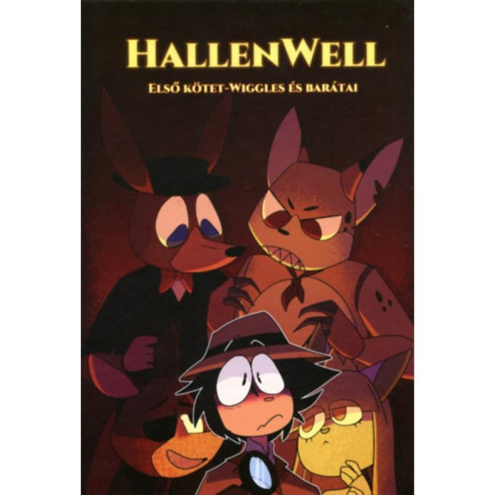 Hallenwell első k&ouml;tet - Wiggles &eacute;s bar&aacute;tai - Csorv&aacute;si P&eacute;ter