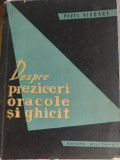 Pavel Nicoară - Despre preziceri oracole și ghicit