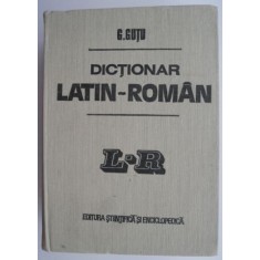 Dictionar latin-roman &ndash; G. Gutu