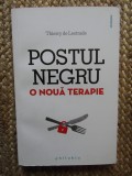 THIERRY DE LESTRADE - POSTUL NEGRU : O NOUA TERAPIE