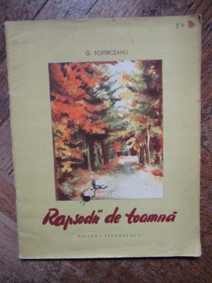 RAPSODII DE TOAMNA - G. Topirceanu - MARCELA CORDESCU (ilustratii) - 1954, 31p. foto