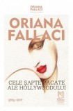 Cele șapte păcate ale Hollywoodului - Oriana Fallaci - Roman Beletristica - Carte Nouă/Anticariat