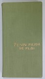 PE - UN PICIOR DE PLAI , CULEGERE DE FOLCLOR POETIC DIN REGIUNEA GALATI de IOAN BREZEANU si GH. NADOLEANU , 1967
