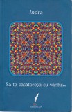 AS - INDRA - SA TE CASATORESTI CU VANTUL