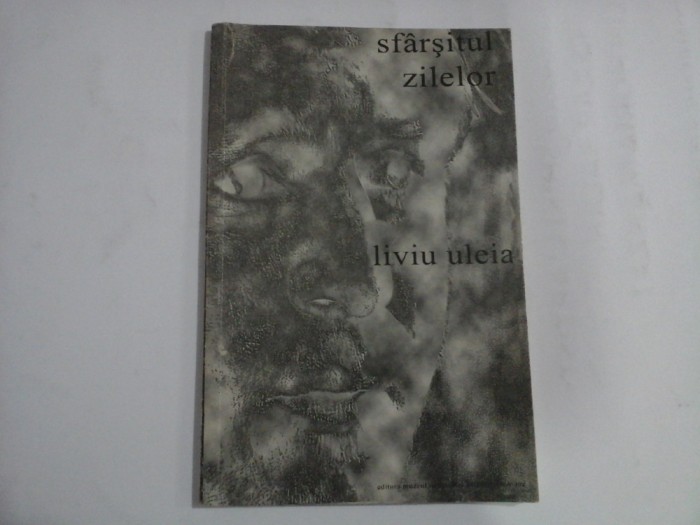 SFARSITUL ZILELOR - LIVIU ULEIA
