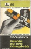 Cartea Parola nu era completa, autor Tudor Negoita, editura Militara, 1982