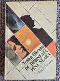 De dimineata pana seara - Traian Olteanu, 1985, 140 pagini, stare buna