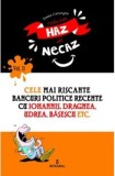 Cele mai riscante bancuri politice recente cu Iohannis, Dragnea, Udrea, Băsescu etc.