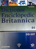 Dictionar Enciclopedic Britannica nr. 44 SID-SOT, Limba Romana, Coperti Brosate, Stare Buna, 59 Pagini