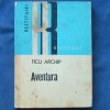 AVENTURA - TICU ARCHIP - RESTITUIRI - Carte Beletristica Aventura