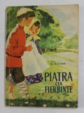 PIATRA CEA FIERBINTE de A. GAIDAR , ilustratii de COCA CRETOIU , 1961 , * MINIMA UZURA
