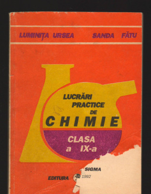 C9333 LUCRARI PRACTICE DE CHIMIE, CLASA A IX- a - URSEA, FATU foto