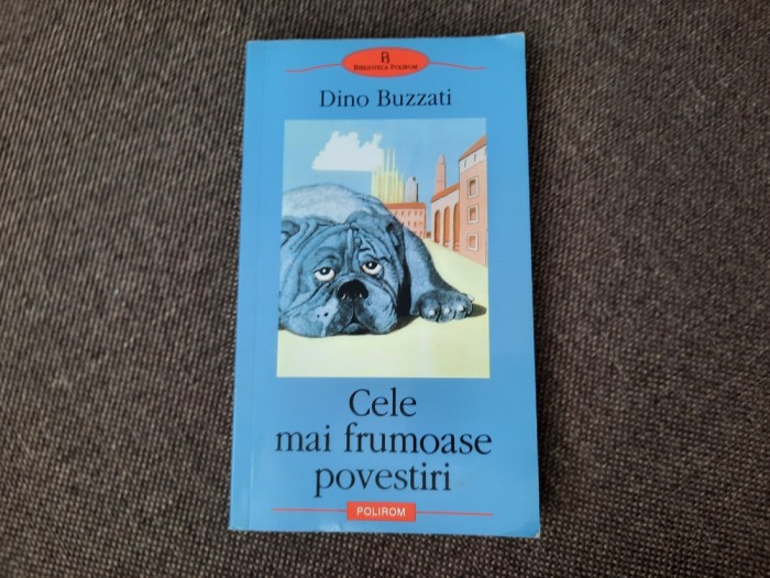 Dino Buzzati &ndash; Cele mai frumoase povestiri P0