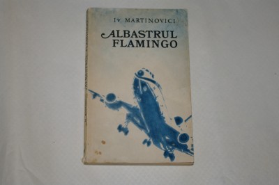 Albastrul Flamingo - Martinovici - 1979 foto