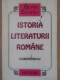 Istoria Literaturii Romane. Compendiu - George Calinescu, Editura Moldova, 1992, Paperback, 437 pagini. Stare buna