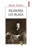 Filosofia lui Blaga - Marta Petreu