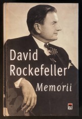 rara Memorii DAVID ROCKEFELLER 704 pag auto-biografie Secolul XX Politica Afaceri Gorbaciov, Sadat, Sharon, Eisenhower, Bush Senior 2007 RAO CARTONATA