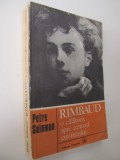 Rimbaud - o calatorie spre centrul cuvantului - Petre Solomon