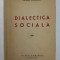 DIALECTICA SOCIALA de CIPRIAN DOICESCU , 1946