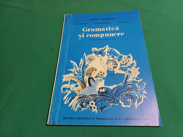 GRAMATICĂ ȘI COMPUNERE MANUAL PENTRU CLASA A III-A /1994 / ION ȘERDEAN /26