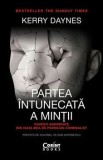 Partea intunecata a mintii. Povesti adevarate din viata mea de psiholog criminalist/Kerry Daynes, Corint Books