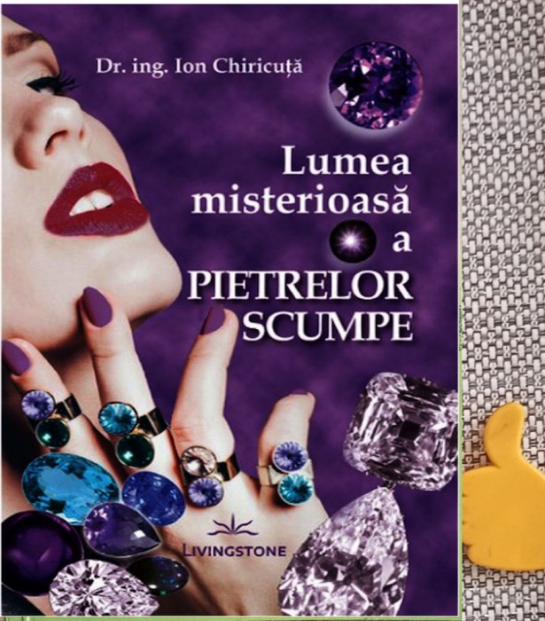Lumea misterioasa a pietrelor scumpe Ion Chiricuta
