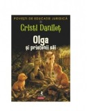 Povesti de educatie juridica. Volumul II: Olga si prietenii sai - Cristi Danilet
