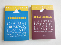 Adrian Cioroianu - Cea mai frumoasa poveste. Nu putem evada din istoria noastra foto