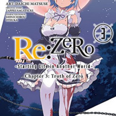Re:ZERO - Starting Life in Another World: Chapter 3: Truth of Zero - Volume 3 | Daichi Matsuse, Tappei Nagatsuki