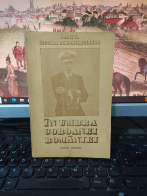 Prințul Nicolae de Hohenzollern, &amp;Icirc;n umbra Coroanei Rom&amp;acirc;niei, Iași 1991, 214 foto