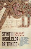 Sfintii insulelor britanice - Grigorie Benea