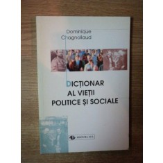 DICTIONAR AL VIETII POLITICE SI SOCIALE de DOMINIQUE CHAGNOLLAUD , 1999