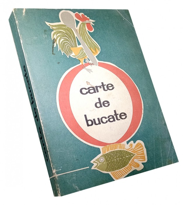 Carte de bucate - Maria Iliescu, Rada Nicolaie și Elena Baltag