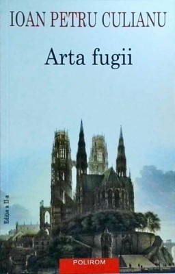 Ioan Petru Culianu - Arta fugii foto
