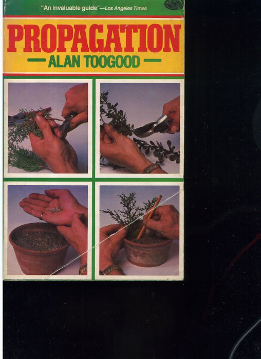 Alan Toogood Propagation (&icirc;nmulţirea plantelor)