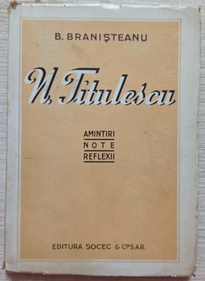 N. Titulescu, amintiri, note, reflexii - B. Branisteanu// 1945 foto