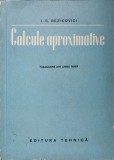 Calcule Aproximate I.S. Bezicovici - Matematica, Tehnica 1952, 438 Pagini, Romana, Carte Veche