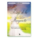 Mesaje de la Margareta. Safturi angelice practice, pentru lume... si pentru tine - Gavin Gerry