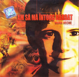 CD Rock: Vama Veche &lrm;&ndash; Am să mă intorc bărbat ( original, stare foarte buna )