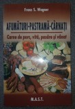 Franz Siegfried Wagner - Afumături * Pastramă * C&acirc;rnați