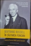 IN CAUTAREA FERICIRII - BERTRAND RUSSEL