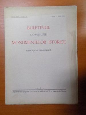 BULETINUL COMISIUNII MONUMENTELOR ISTORICE , PUBLICATIE TRIMESTRIALA , ANUL XXIV , FASCICOLA 68 , APRILIE-IUNIE , Bucuresti 1931 foto