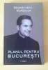 Planul pentru Bucuresti - Sebastian I. Burduja, Litera