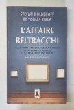 L &#039; AFFAIRE BELTRACCHI di STEFAN KOLDEHOFF et TOBIAS TIMM , 2013