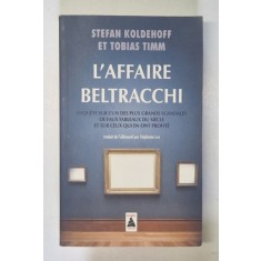 L &#039; AFFAIRE BELTRACCHI di STEFAN KOLDEHOFF et TOBIAS TIMM , 2013