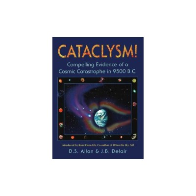 Cataclysm!: Compelling Evidence of a Cosmic Catastrophe in 9500 B.C. foto