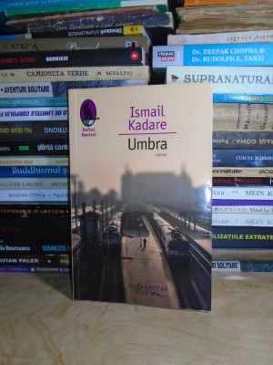 ISMAIL KADARE - UMBRA _ INSEMNARILE UNUI CINEAST RATAT ( ROMAN ) , 2015 * foto