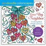 Zendoodle Colorscapes : Love Thy Neighbor