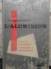 LES APPLICATIONS DE L&#039;ALUMINIUM DANS LES INDUSTRIES CHIMIQUES ET ALIMENTAIRES-P. JUNIERE, M. SIGWALT-305256