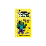 Diary of a Minecraft Zombie Book 5: School Daze
